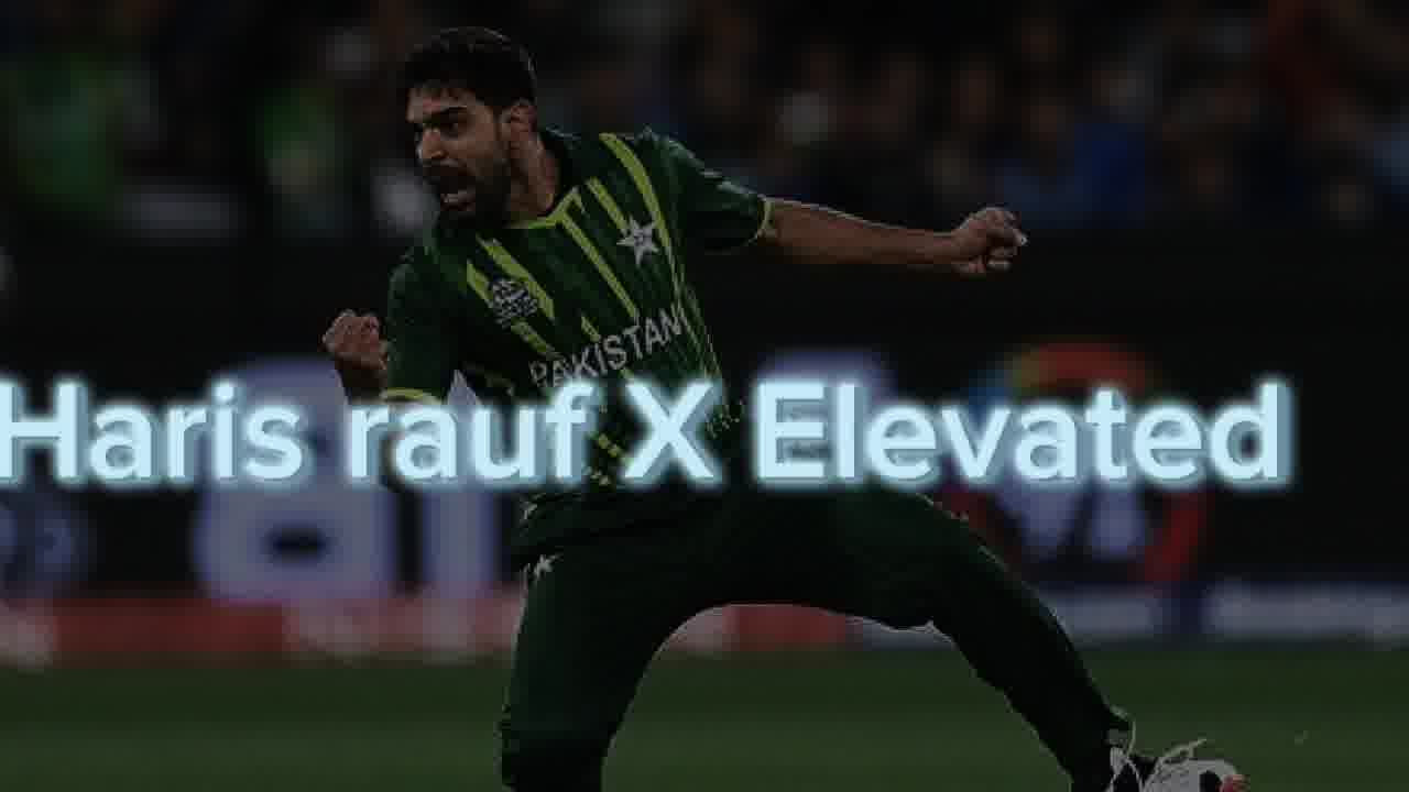 Haris rauf ft.Elevated