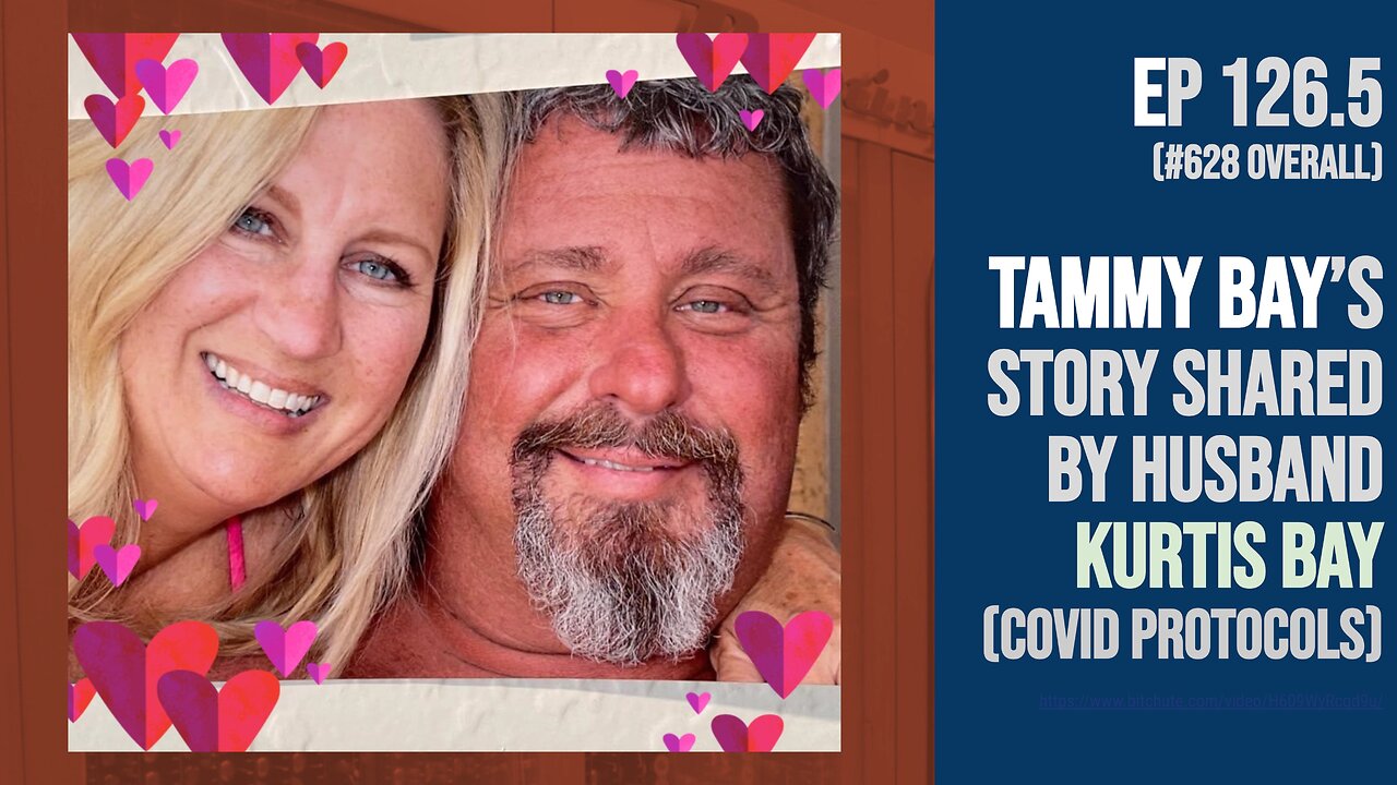 Tammy Bay’s story shared by husband Kurtis Bay (COVID protocols) - Livestream interview (Ep 126.5)