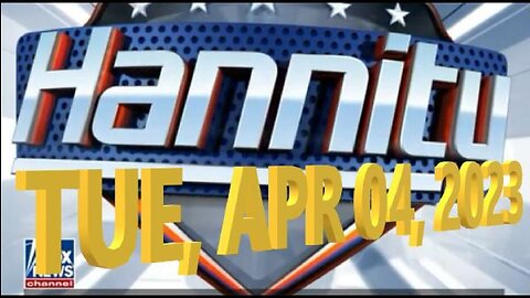 Hannity 04-04-2023