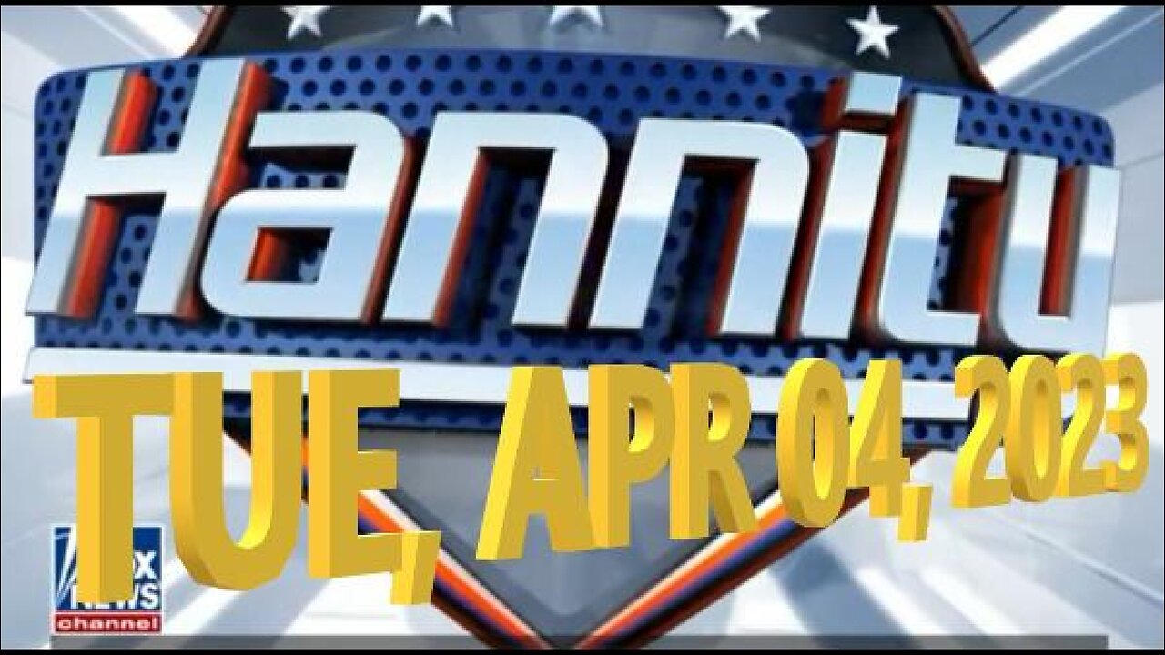 Hannity 04-04-2023