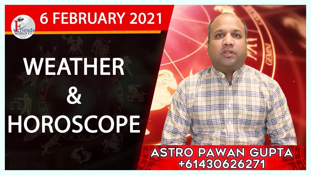 Weather Report & Horoscope - 6 FEBRUARY 2021 | VARUN TIWARI | ASTRO PAWAN