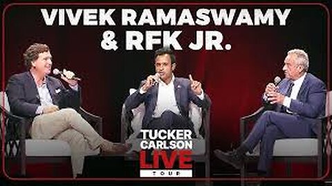 WORTH WATCHING: Tucker Carlson - LIVE TOUR Vivek and RFK on the DEEP STATES CURRENT HOAX!!!