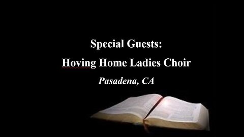 Hoving Home Ladies Choir- Pasadena, CA