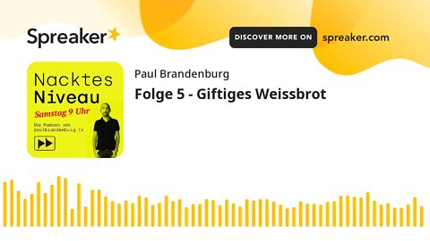 Folge 5 - Giftiges Weissbrot