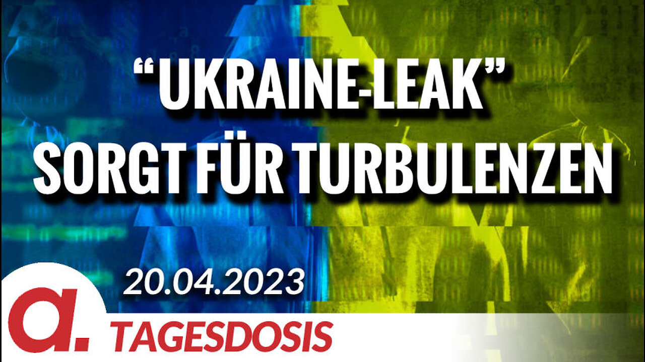 "Ukraine-Leak" sorgt für Turbulenzen | Von Wolfgang Effenberger