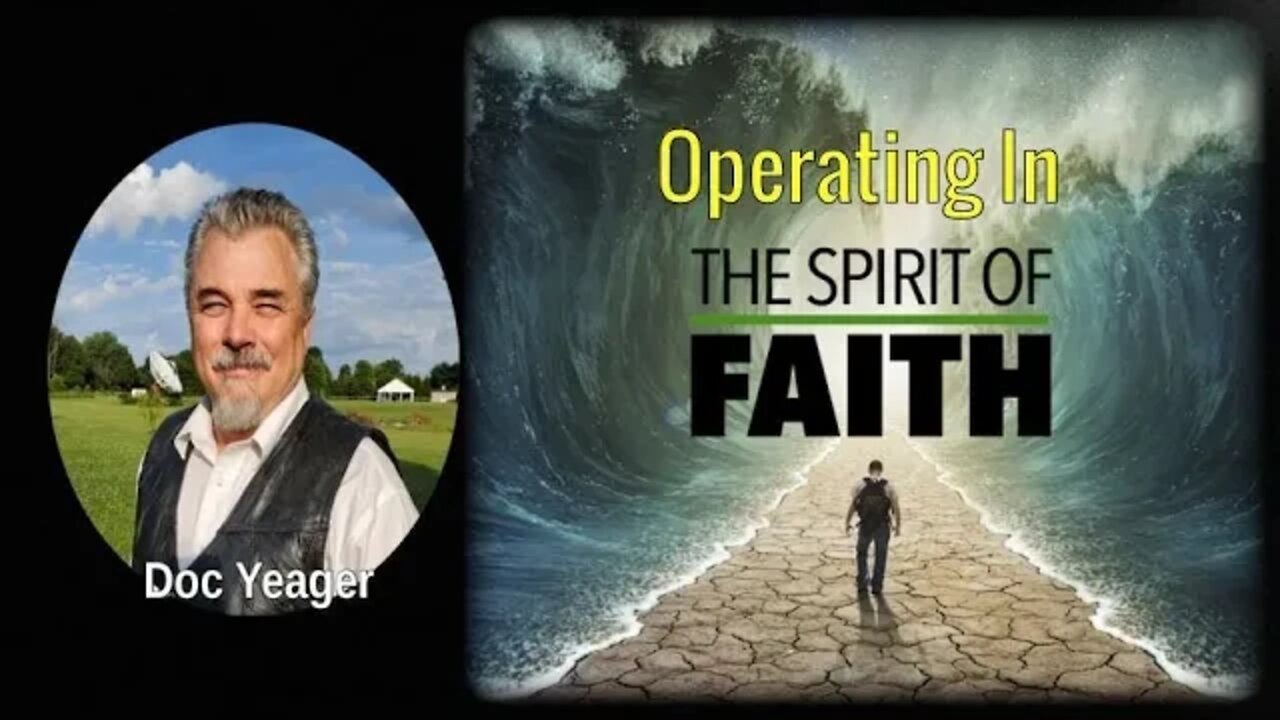 Operating In The Spirit Of Faith by Dr Michael H Yeager