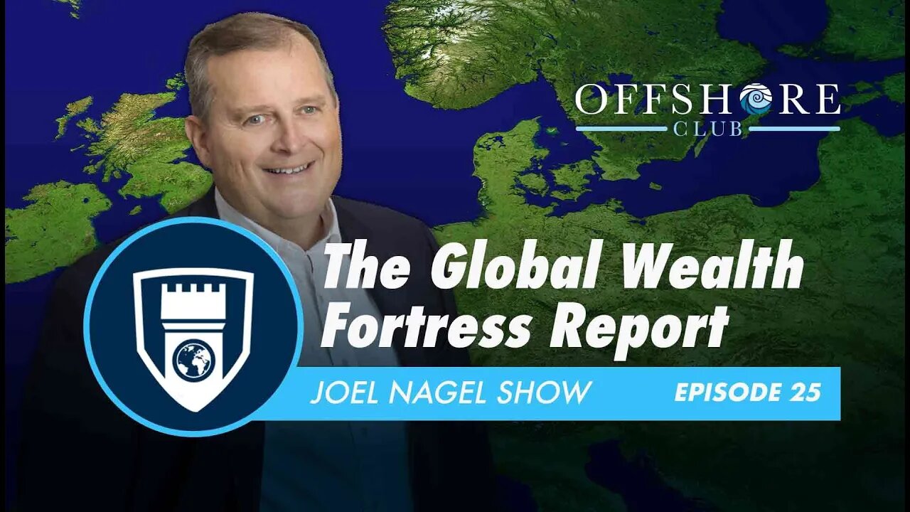 The Global Wealth Fortress Report | Episode 25