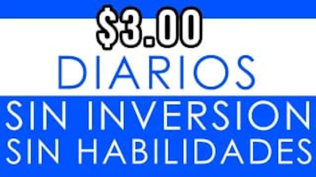Gana 3 dolares diarios Sin Invertir Ganar dinero en línea 2021.