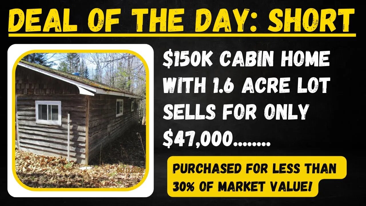 $150,000 CABIN CLOSE TO LAKE SOLD FOR 47K! (TAX DEED) DEAL OF THE DAY