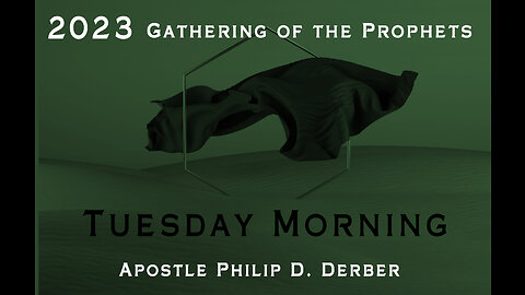 2023 Gathering of the Prophets - Tuesday Morning