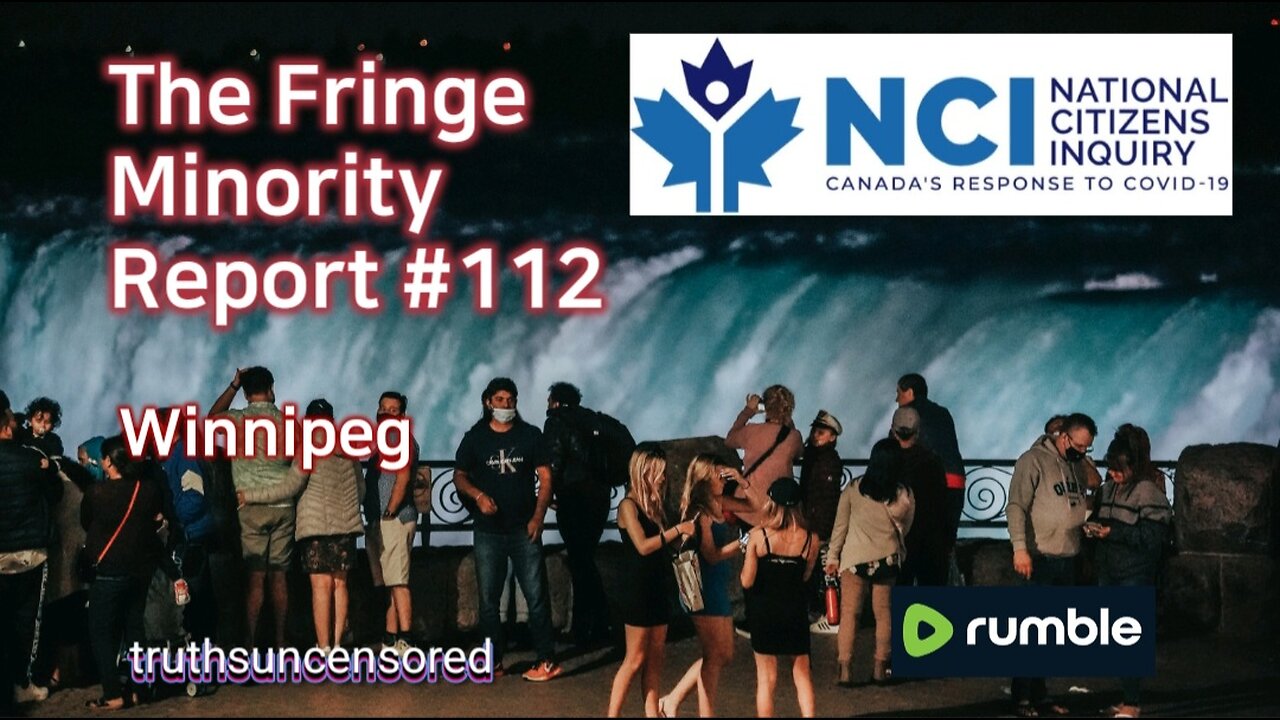 The Fringe Minority Report #112 National Citizens Inquiry Winnipeg