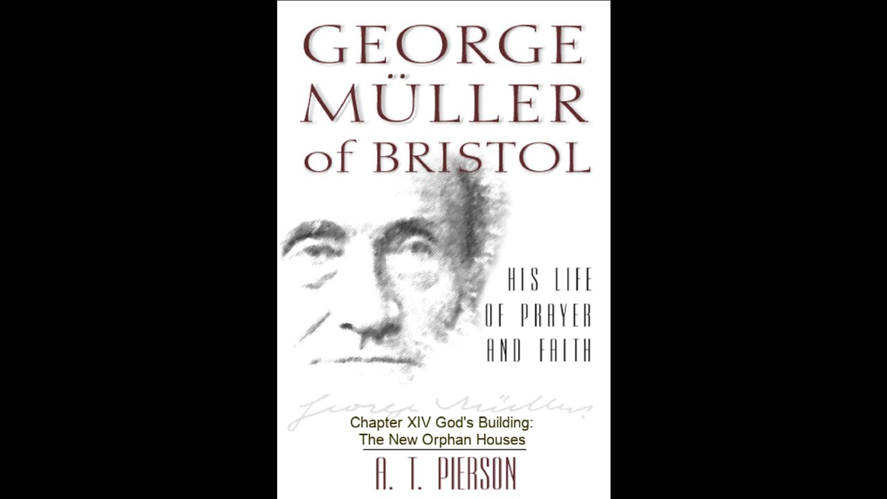 George Müller of Bristol, By Arthur T. Pierson, Chapter 14