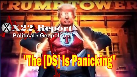 X22 Report - The [DS] Is Now Going To Push Everything They Have At Trump, The Timing Is Everything