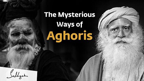 Sadhguru on What Aghori Sadhana is Like