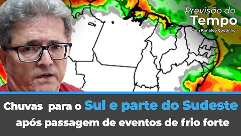 Chuvas intensas previstas para o Sul e parte do Sudeste após passagem de eventos de frio forte .