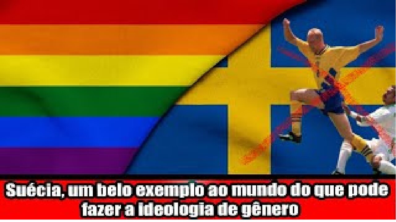 Suécia, um belo exemplo ao mundo do que pode fazer a ideologia de gênero