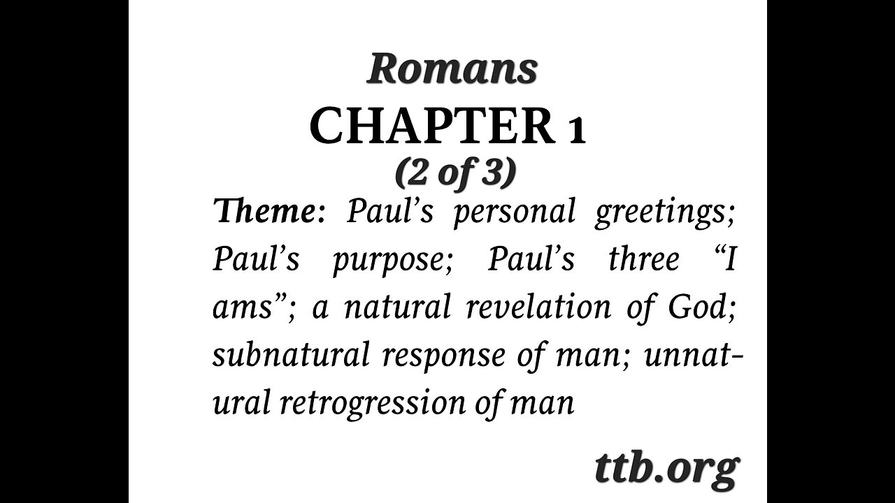 Romans Chapter 1 (Bible Study) (2 of 3)