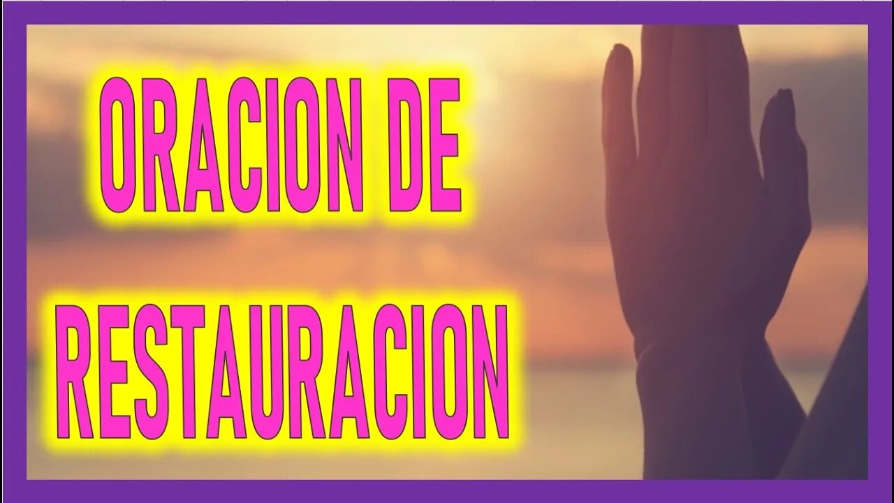 ORACION DE RESTAURACION