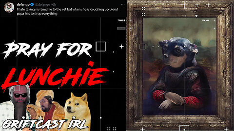 Pray for Lunchie, Happy St Patrick's Day, Trump is back on Social Media? Griftcast IRL 3/17/23