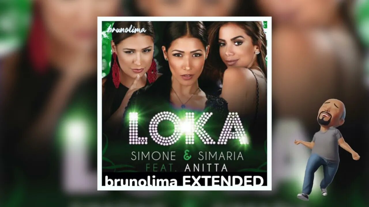 Simone & Simaria - Loka (feat. Anitta) [brunolima EXTENDED]