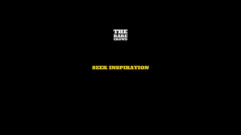 Seek Inspiration