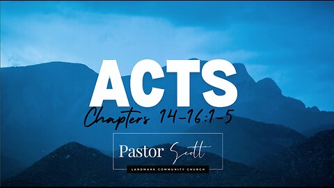 241113 Acts 14 - 16:1-5