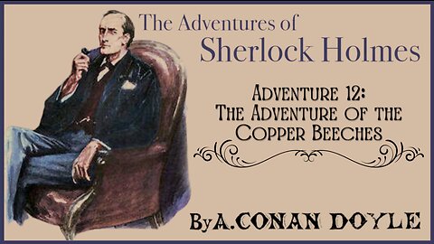 Audio Book: Sherlock Holmes #12 - The Adventure of the Copper Peaches
