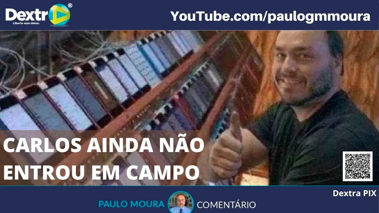 CARLOS AINDA NÃO ENTROU EM CAMPO