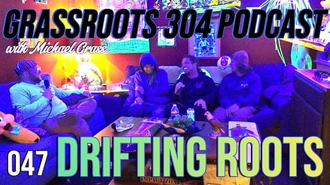 Drifting Roots | Grassroots 304 Podcast Ep. 47 | Reggae Rock from Florida