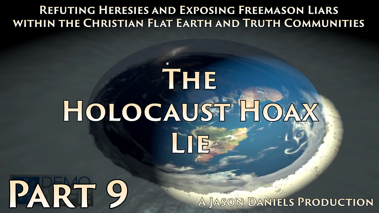 Part 9 - The Holocaust Hoax Lie