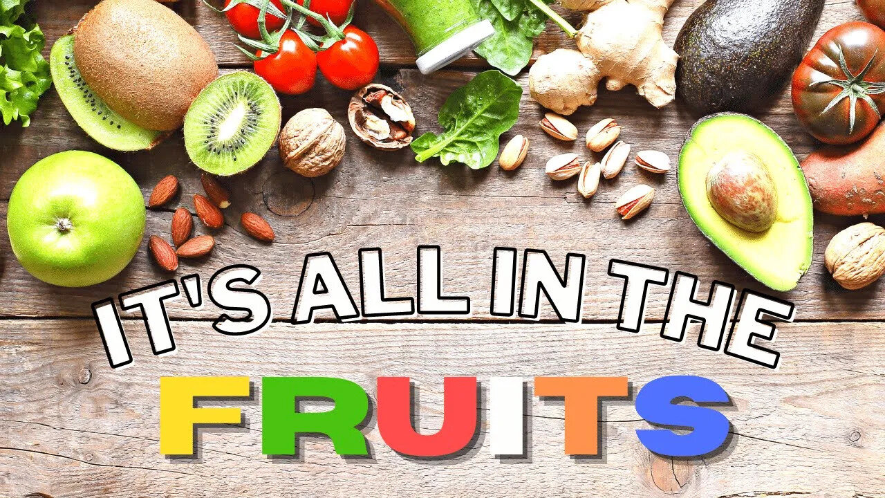 Its All In The Fruits!