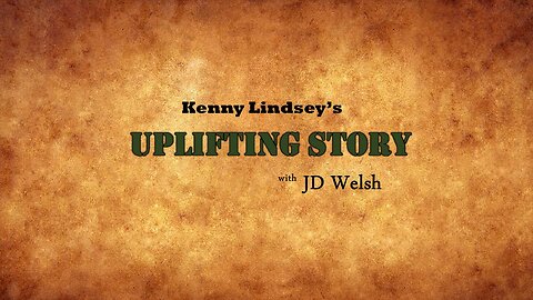 Uplifting Story - Kenny Lindsey