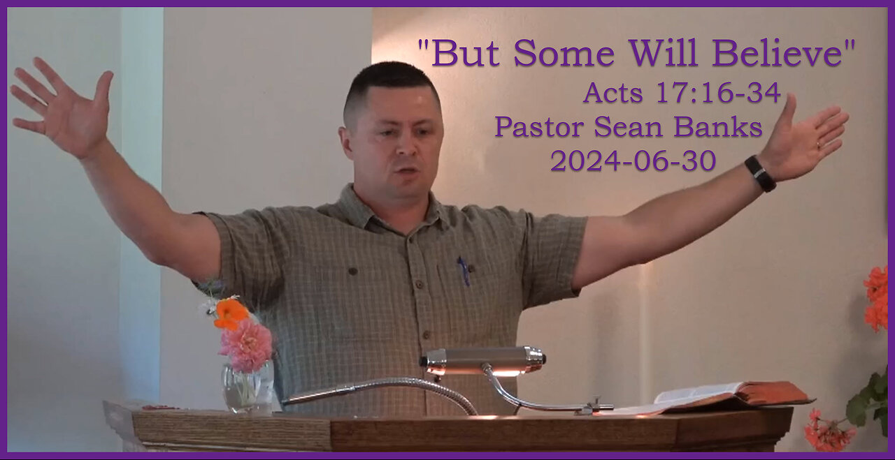 "But Some Will Believe", (Acts 17:16-34), 2024-06-30, Longbranch Community Church