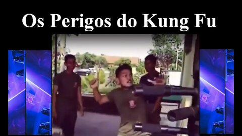 Os Perigos do Kung Fu