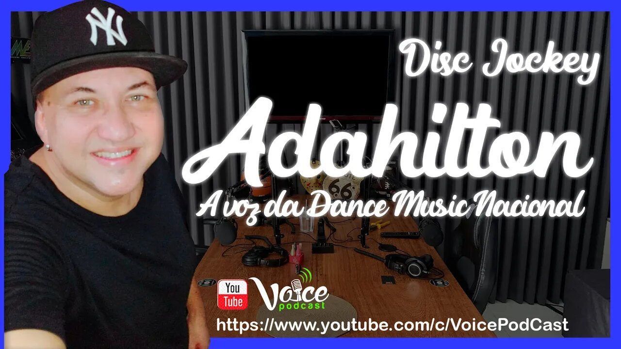 DJ ADAHILTON - A VOZ DA DANCE MUSIC NACIONAL - BOA VISTA/RR - Voice PodCast #104