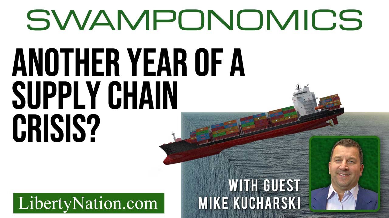 Another Year of a Supply Chain Crisis? – Swamponomics – Special Edition