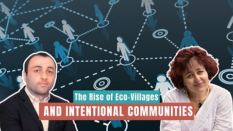 The Rise of Eco-Villages and Intentional Communities