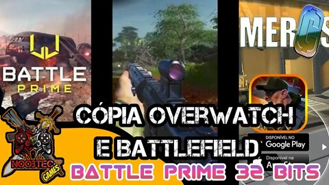 JOGOS MOBILE NO ESTILO DE OVERWATCH E BATTLEFIELD, BATTLE PRIME 32 BITS