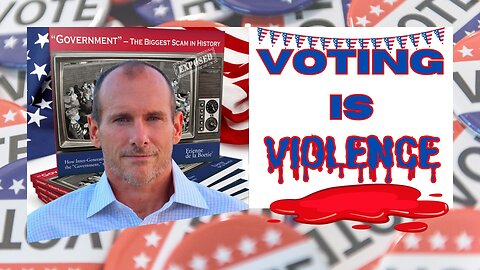 Etienne de la Boetie Voting Is Violence