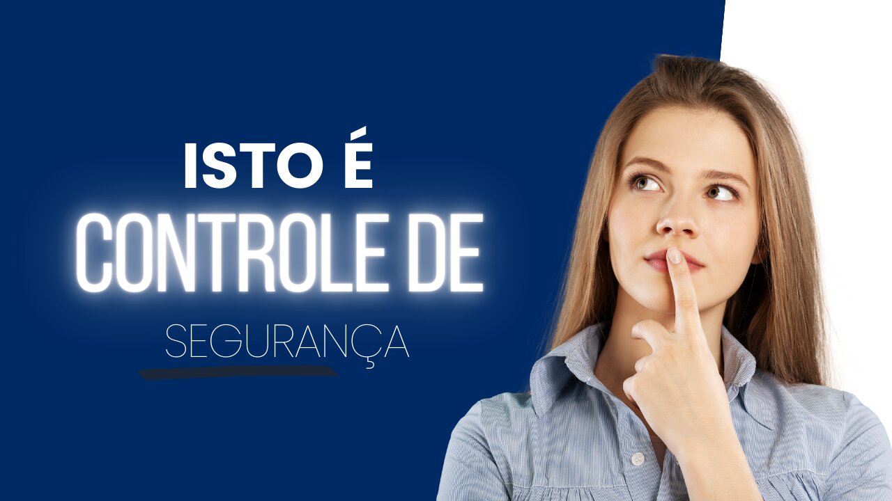 Isto é controle de segurança