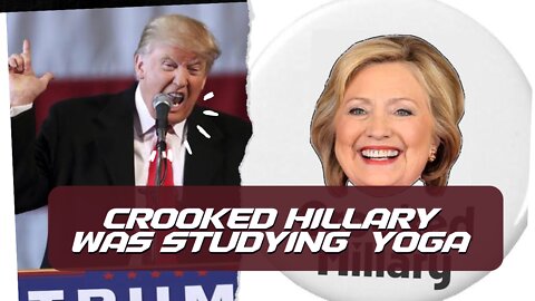 CROOKED HILLARY AND YOGA.