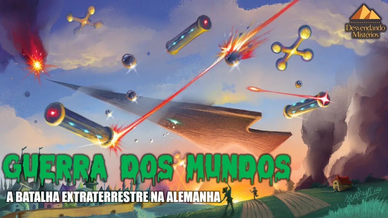 GUERRA DOS MUNDOS: A BATALHA EXTRATERRESTRE NA ALEMANHA