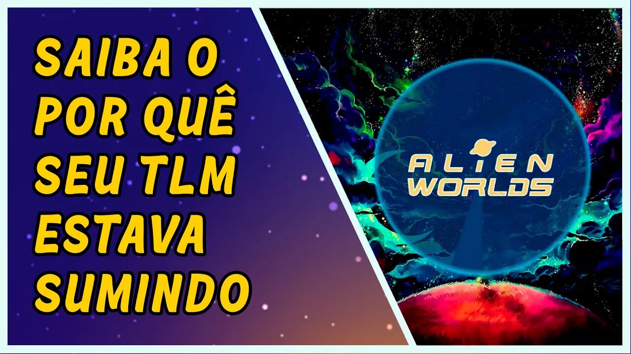 TLM sumiu? saiba o por quê - Alien Worlds