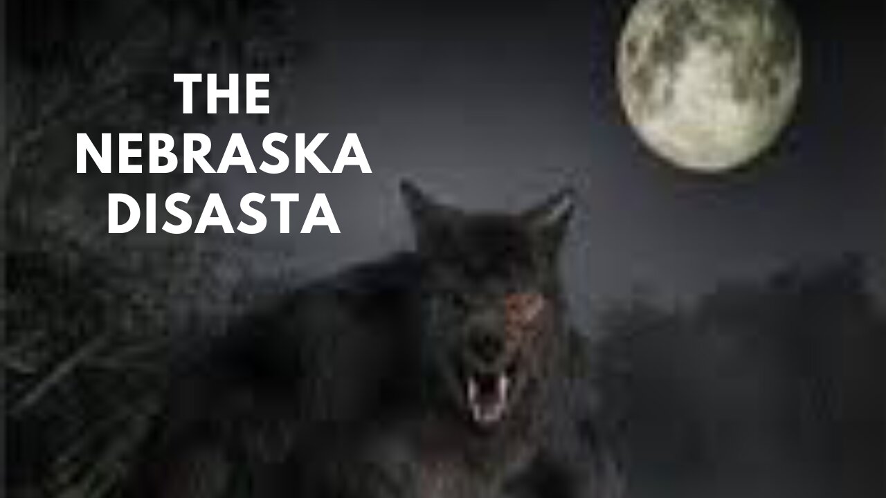 The Dogman Disaster in ole corn-filled Nebraska