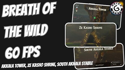 Breath of the Wild 60fps - Akkala Tower, Ze Kasho Shrine, South Akkala Stable