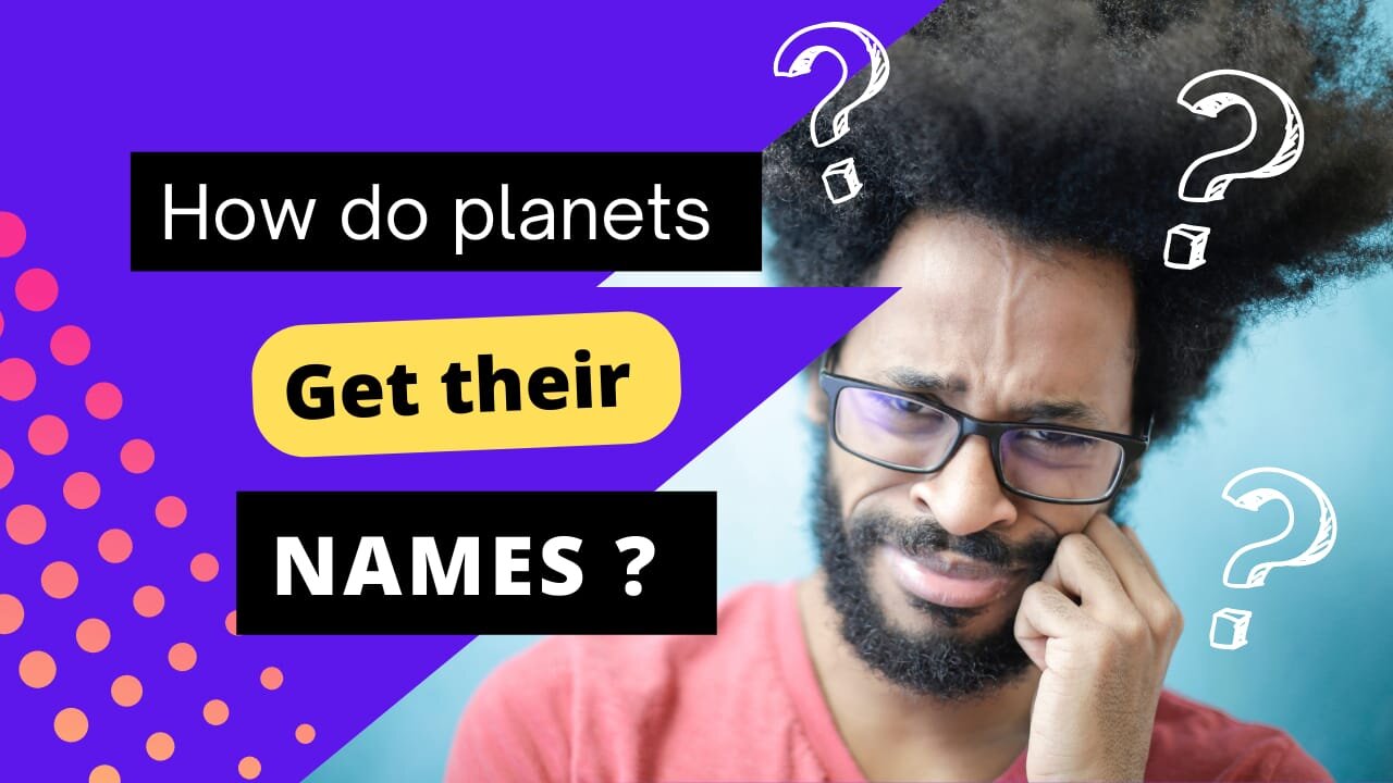 How Do Planet's Get Their Name's? We Asked a NASA Expert