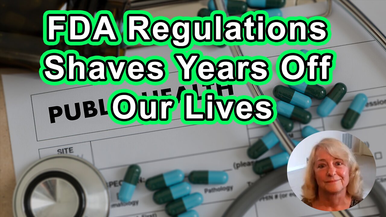 How FDA Regulations Created Big Pharma And Shaved 5-10 Years Off Each Of Our Lives—And What We Need