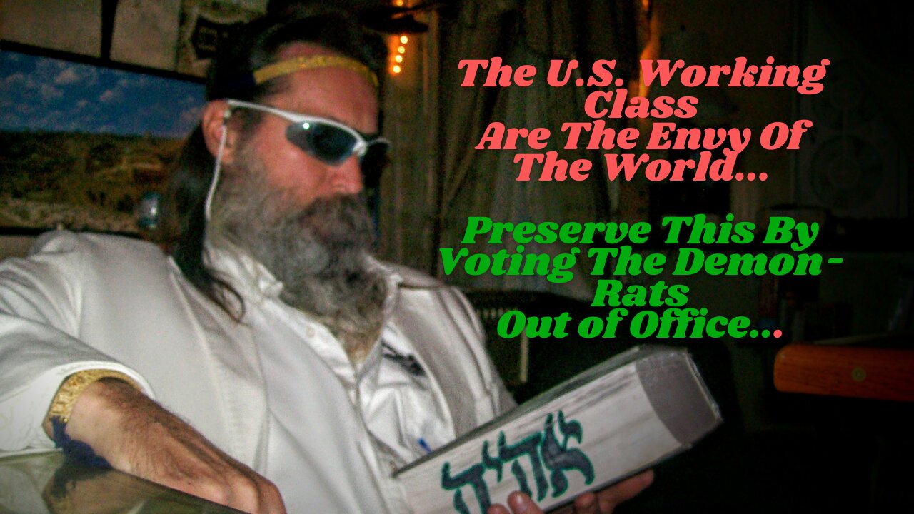 The Working Man In The U.S.A. vs. Israel, Good vs. Evil Government Systems Affecting Your Life.