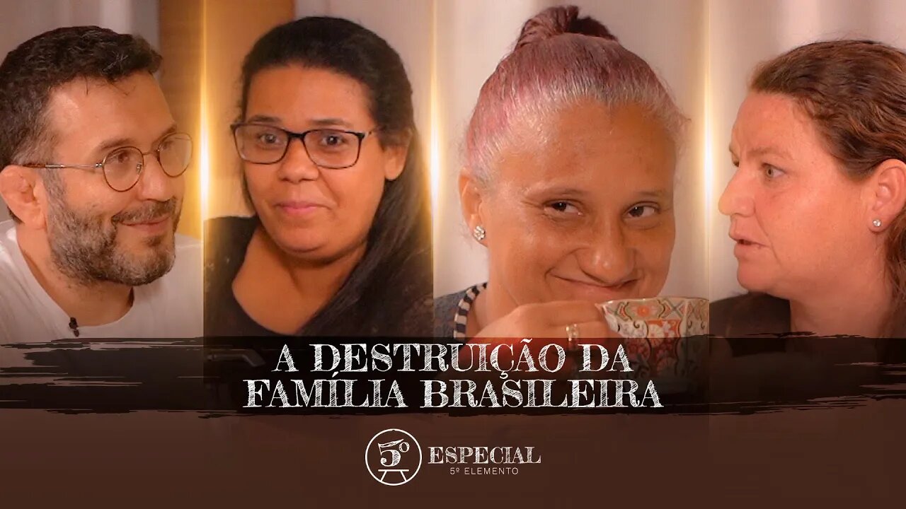 A Destruição da Família Brasileira | Especial 002