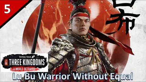 Lu Bu (Legendary Romance) l A World Betrayed DLC - Total War: Three Kingdoms Part 5